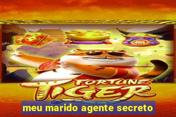 meu marido agente secreto